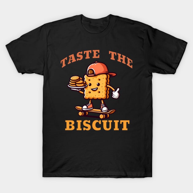 TASTE THE BISCUIT T-Shirt by Imaginate